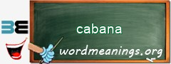 WordMeaning blackboard for cabana